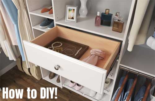 Professional DIY Closet System with Shelves, Drawers and Hanging Rods