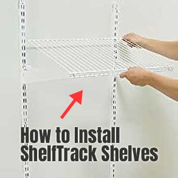 How to Install ShelfTrack Shelves in Your Closet