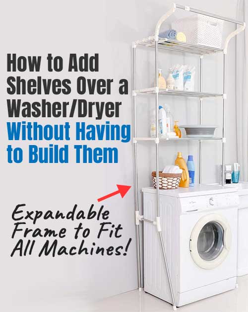 Freestanding Shelves Over Washer And Dryer - with Clothes Hanging Rod, Hooks and Expandable Frame